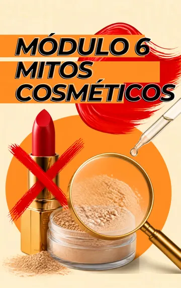 Capa do Módulo 6: Mitos cosméticos